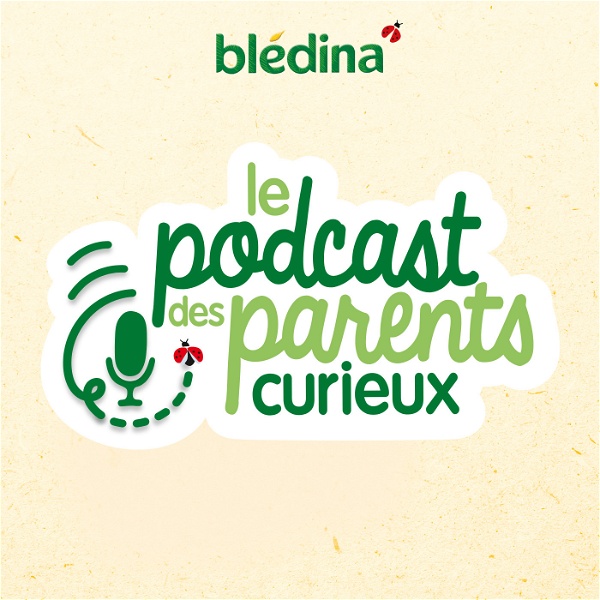 Artwork for Le Podcast Des Parents Curieux par Blédina
