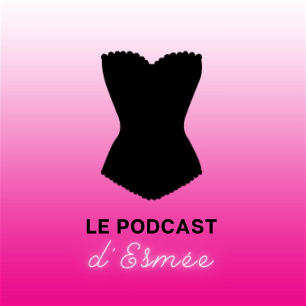 Artwork for Le podcast d'Esmée