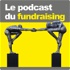 Le podcast du fundraising