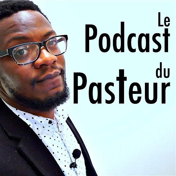 Artwork for Le Podcast du Pasteur