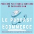 Le Podcast Ecommerce