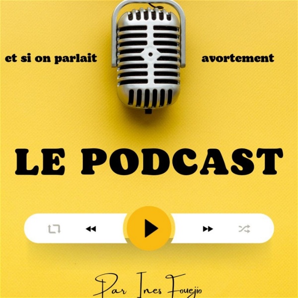 Artwork for Le Podcast "et si on parlait avortement"