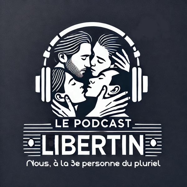 Artwork for Le Podcast Libertin