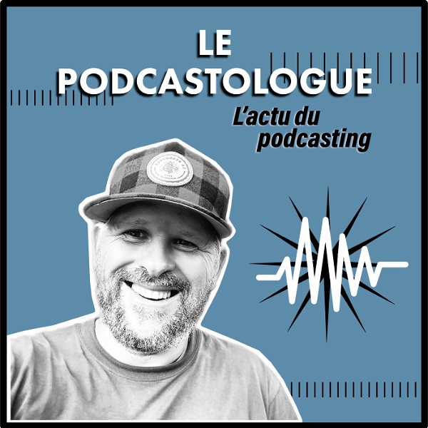 Artwork for Le Podcastologue. Le podcast sur l'industrie audio numérique