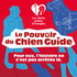 Le pouvoir du chien guide - Histoires vraies et témoignages : handicap et inclusion