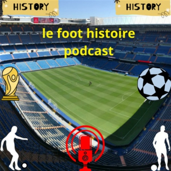Artwork for Le Foot Histoire Podcast