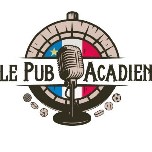 Artwork for Le Pub Acadien Podcast