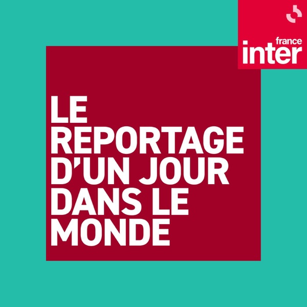 Artwork for Le reportage d'un jour dans le monde