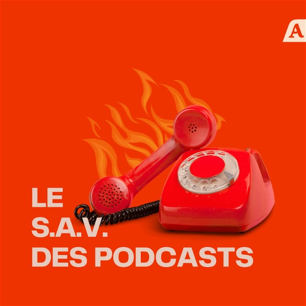 Artwork for Le SAV des podcasts