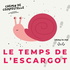 Le Temps de l'Escargot ( chemin de Compostelle )