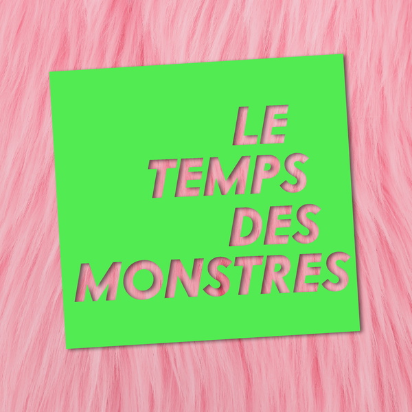 Artwork for Le Temps Des Monstres