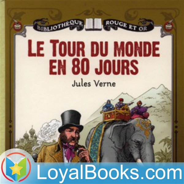 Artwork for Le tour du monde en quatre-vingts jours by Jules Verne