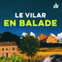 Le Vilar en balade