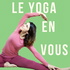 Le Yoga en Vous