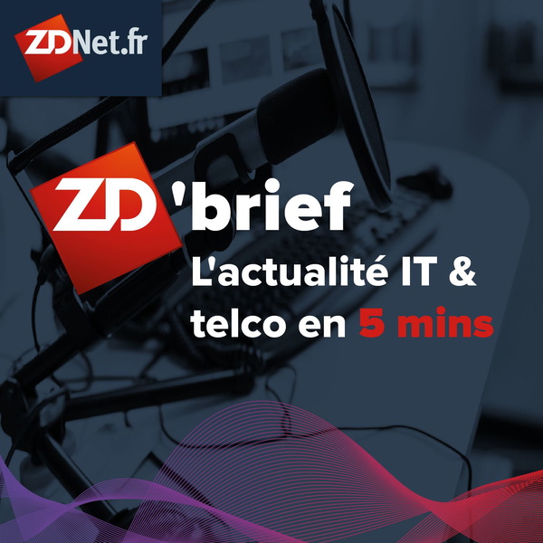 Artwork for Le ZD'brief de ZDNet.fr