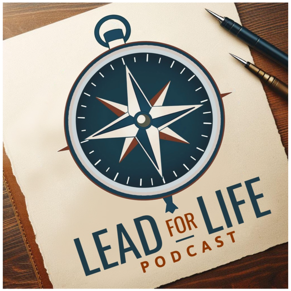 Artwork for Lead For Life Podcast