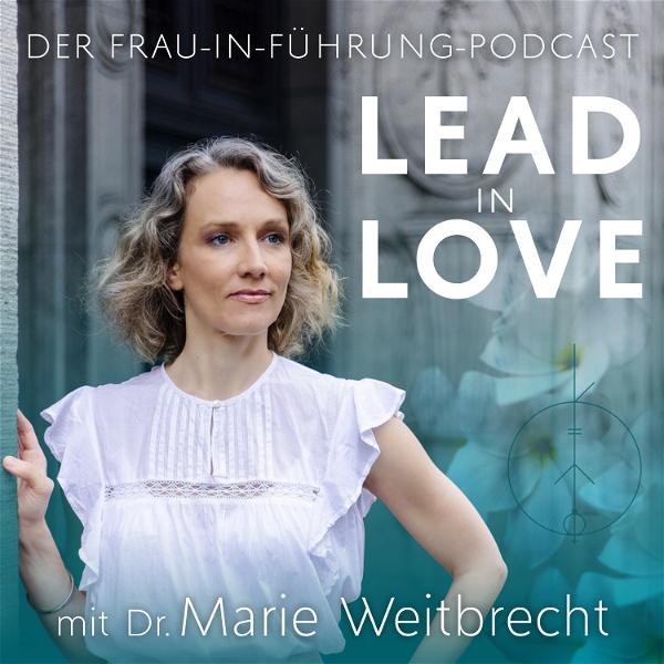 Artwork for Lead in Love – Der Frau-in-Führung-Podcast