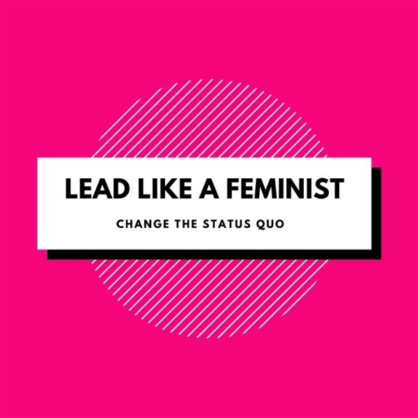 Artwork for Lead Like A Feminist