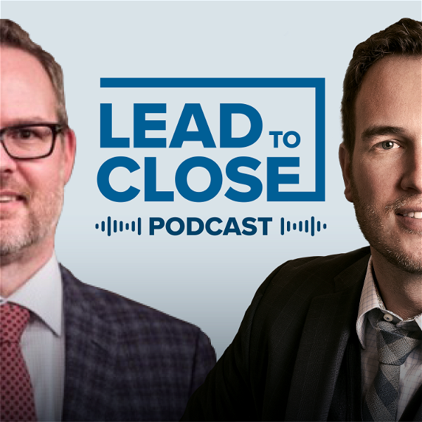 Artwork for Lead to Close: The Mortgage Professionals Podcast