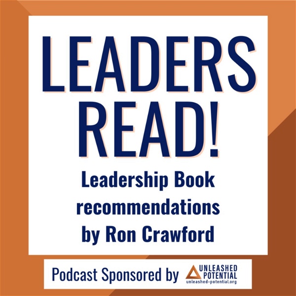 Artwork for Leaders Read! Leadership book recommendations by Ron Crawford.