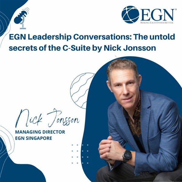 Artwork for EGN Leadership Conversations: The untold secrets of the C-Suite