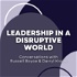 Leadership In A Disruptive World - Conversations With Russell Boyce & Darryl Krook