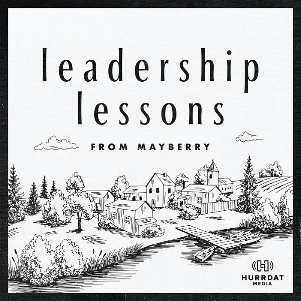 Artwork for Leadership Lessons from Mayberry