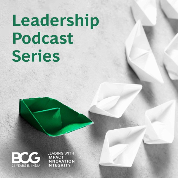 Artwork for Leadership Podcast Series by BCG in India