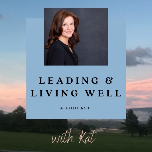 Artwork for Leading and Living Well