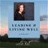 Leading and Living Well with Kat