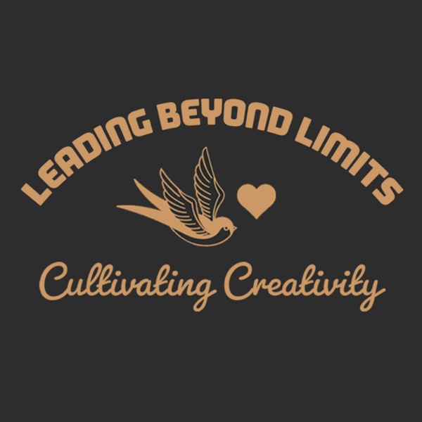 Artwork for Leading Beyond Limits: Cultivating Creativity