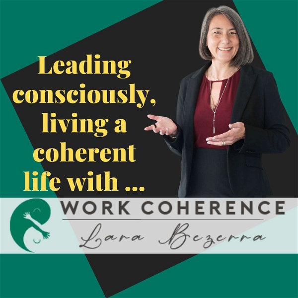 Artwork for Leading consciously, living a coherent life with Purpose