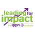 Leading for Impact with IPPN
