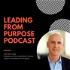 Leading From Purpose Podcast