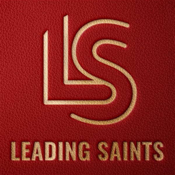 Artwork for Leading Saints Podcast