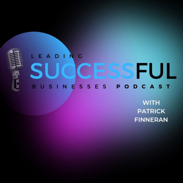Artwork for Leading Successful Businesses Podcast