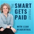 The Smart Gets Paid Podcast