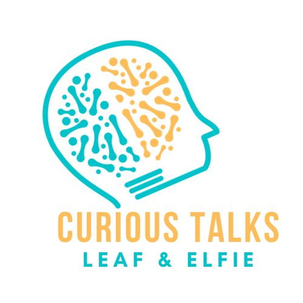 Artwork for Leaf & Elfie: Curious Talks