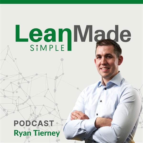 Artwork for Lean Made Simple: Transform Your Business & Life One Step At A Time!