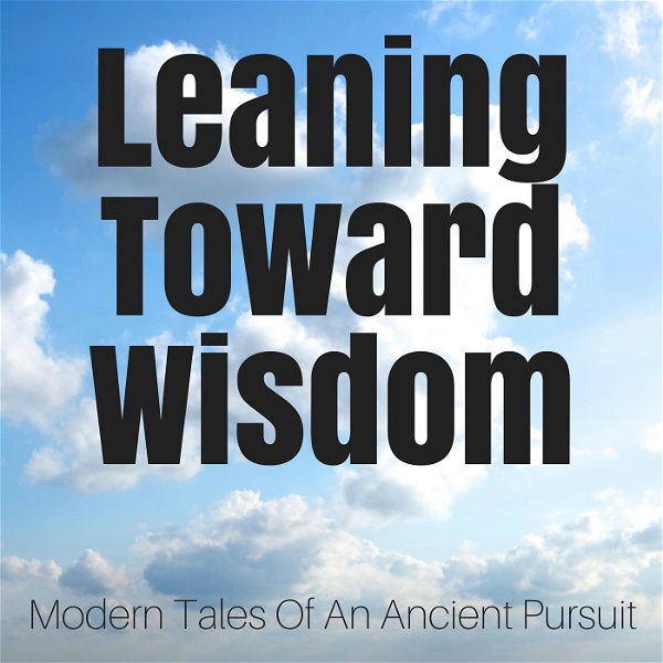 Artwork for Leaning Toward Wisdom