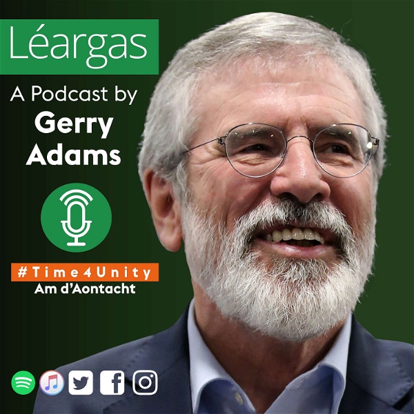 Artwork for Léargas: A Podcast by Gerry Adams