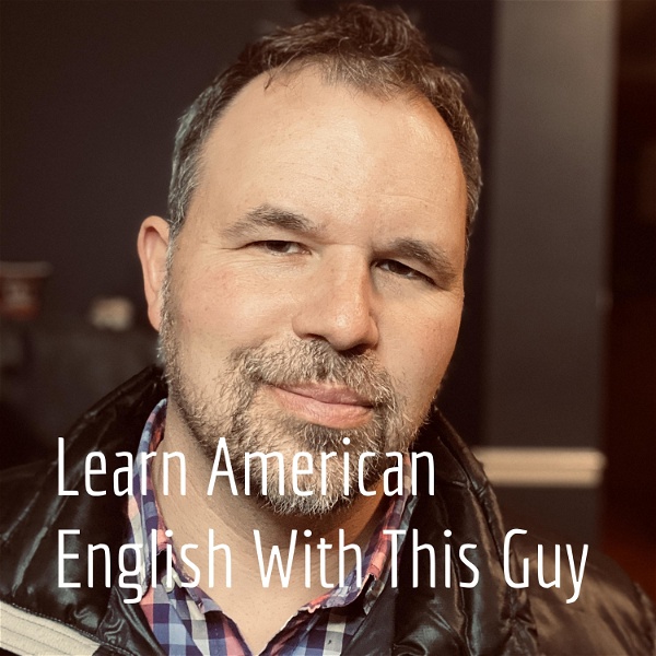 Artwork for Learn American English With This Guy