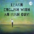 Learn English with an Irish Guy!