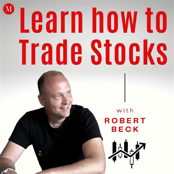 Artwork for Learn how to Trade Stocks with Robert Beck