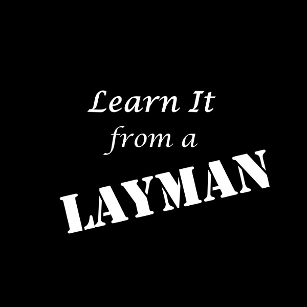 Artwork for Learn It from a Layman