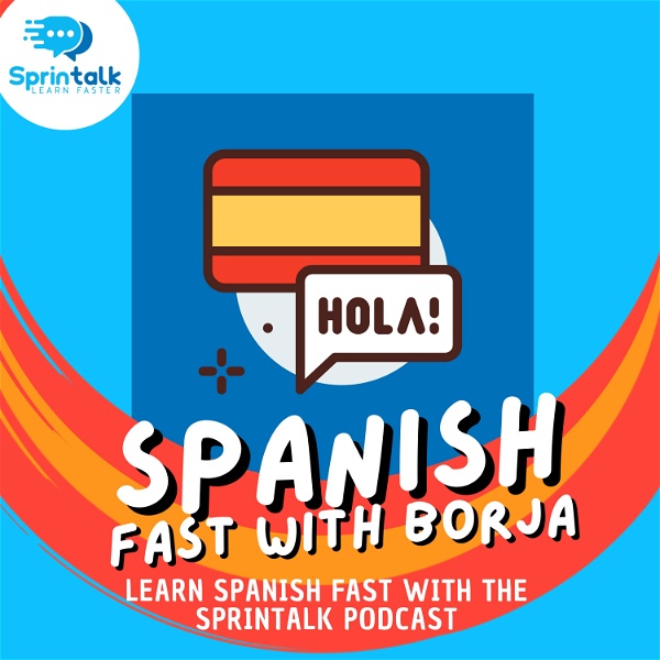 Artwork for Learn Spanish Fast with Borja Sprintalk