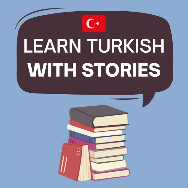Artwork for Learn Turkish With Stories