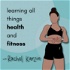 Learning All Things Health and Fitness with Rachel Karzin