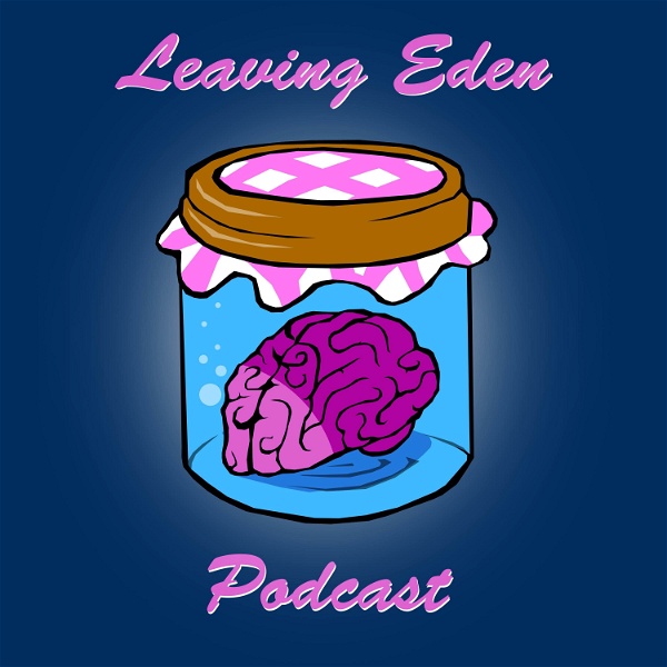 Artwork for Leaving Eden Podcast