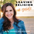 Leaving Religion: a Guide to Navigating the Waters After Religion